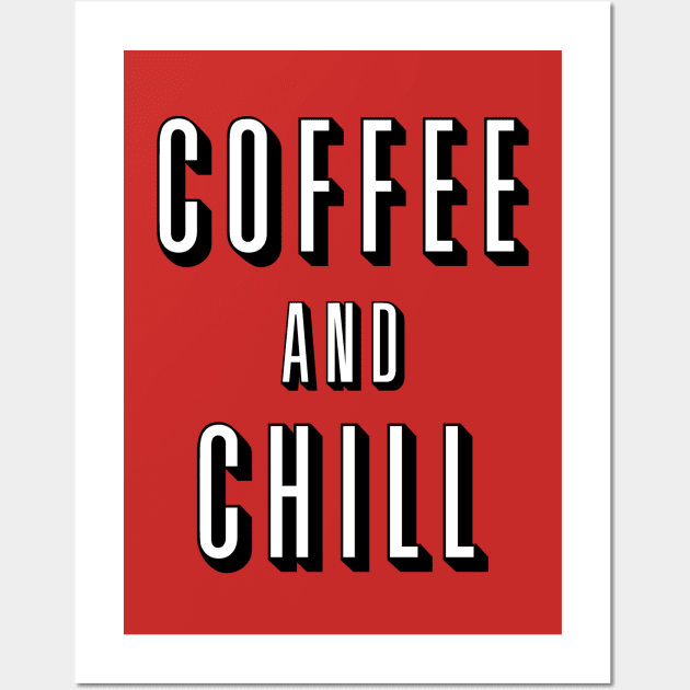 Coffee and Chill Wall Art by Milasneeze